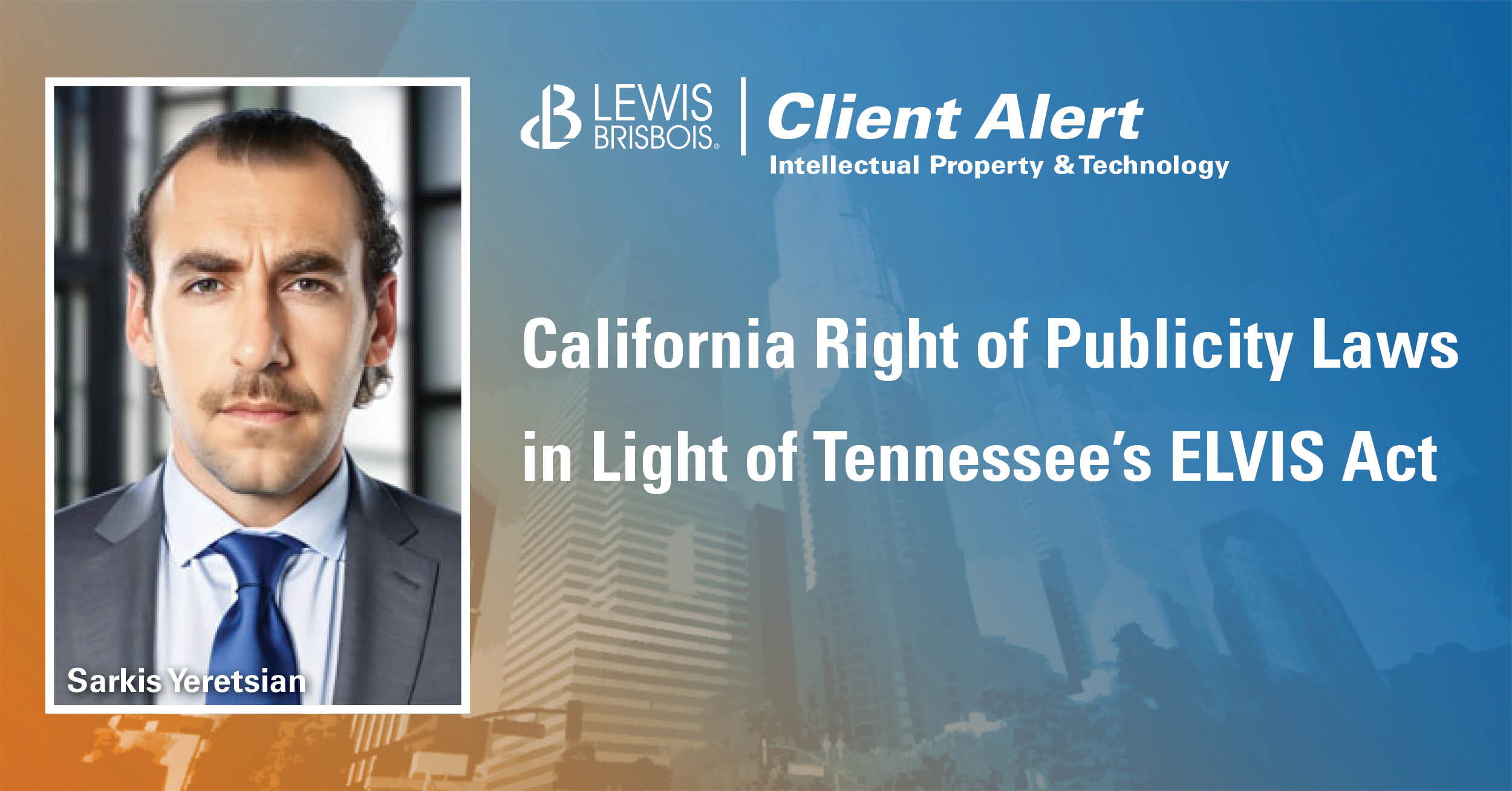 California Right of Publicity Laws in Light of Tennessee&rsquo;s ELVIS 