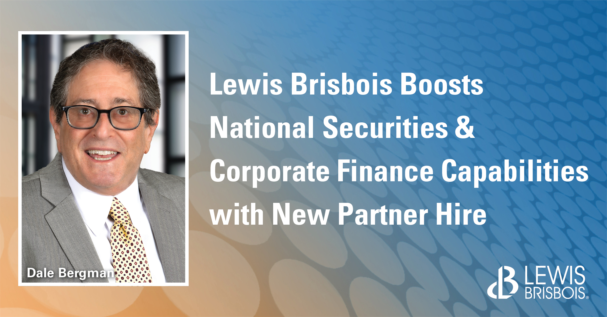 Lewis Brisbois Boosts National Securities & Corporate Finance ...