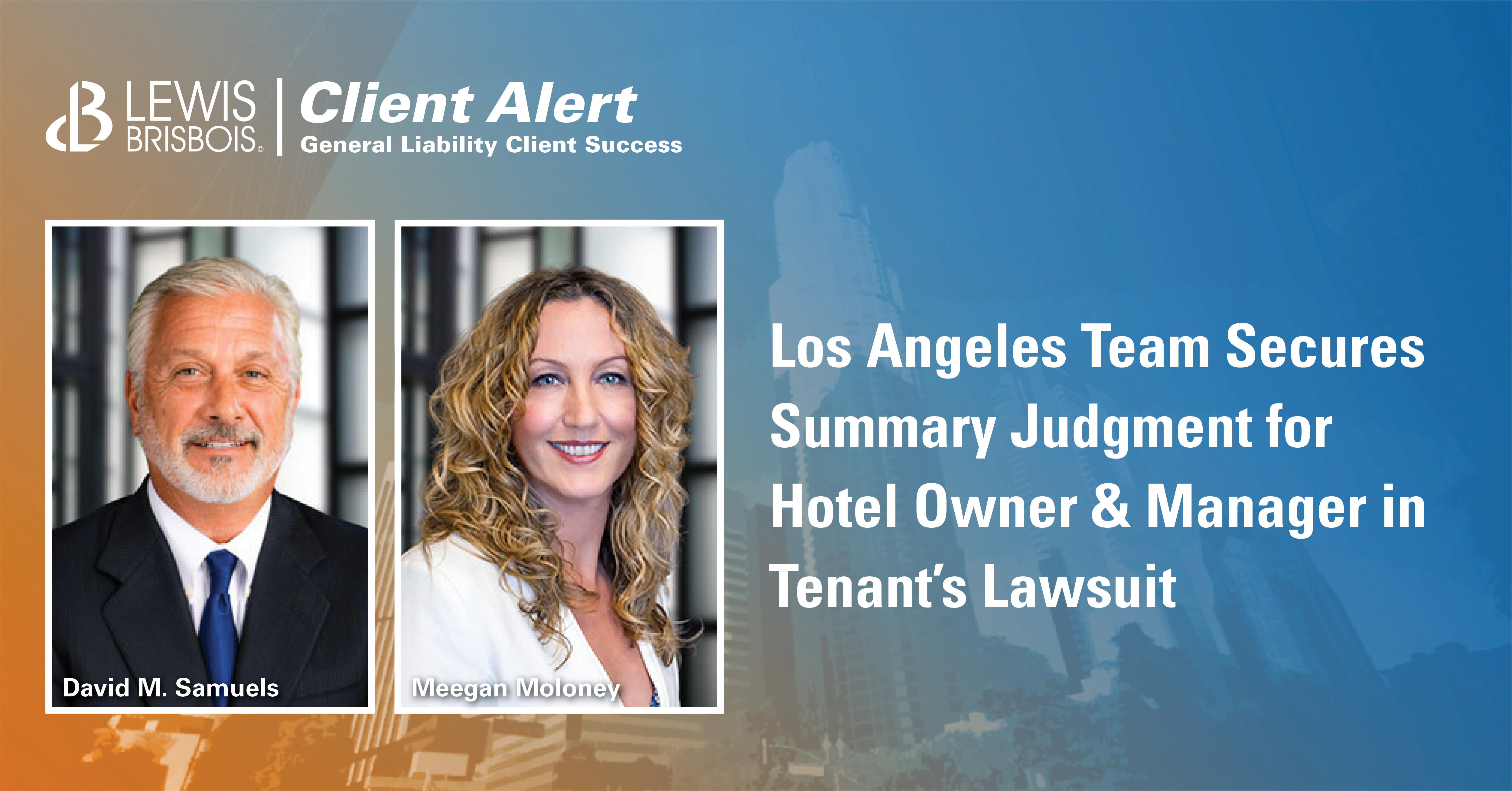 Los Angeles Team Secures Summary Judgment for Hotel Owner & Manager in ...