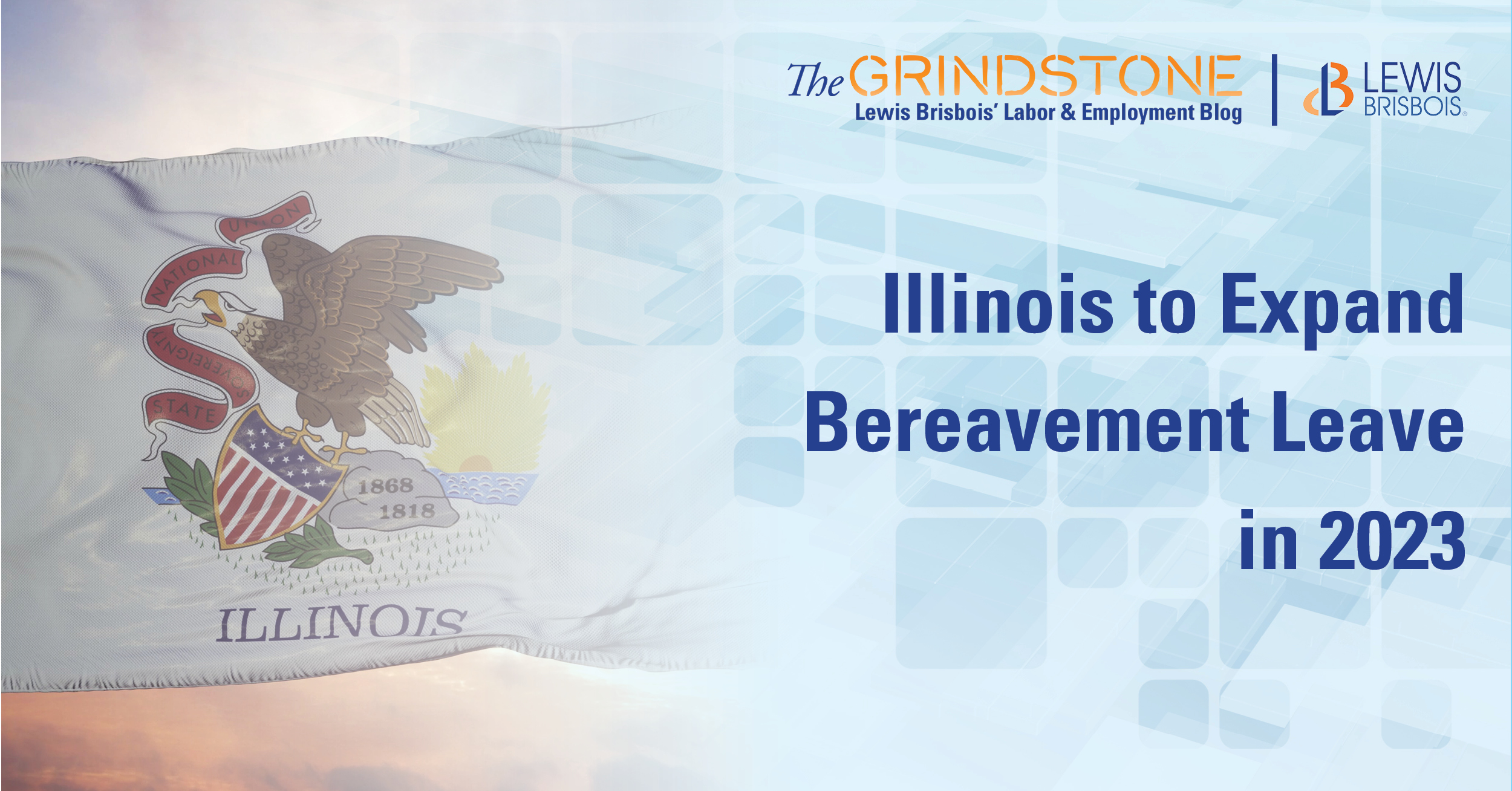 illinois-to-expand-bereavement-leave-in-2023-lewis-brisbois-bisgaard