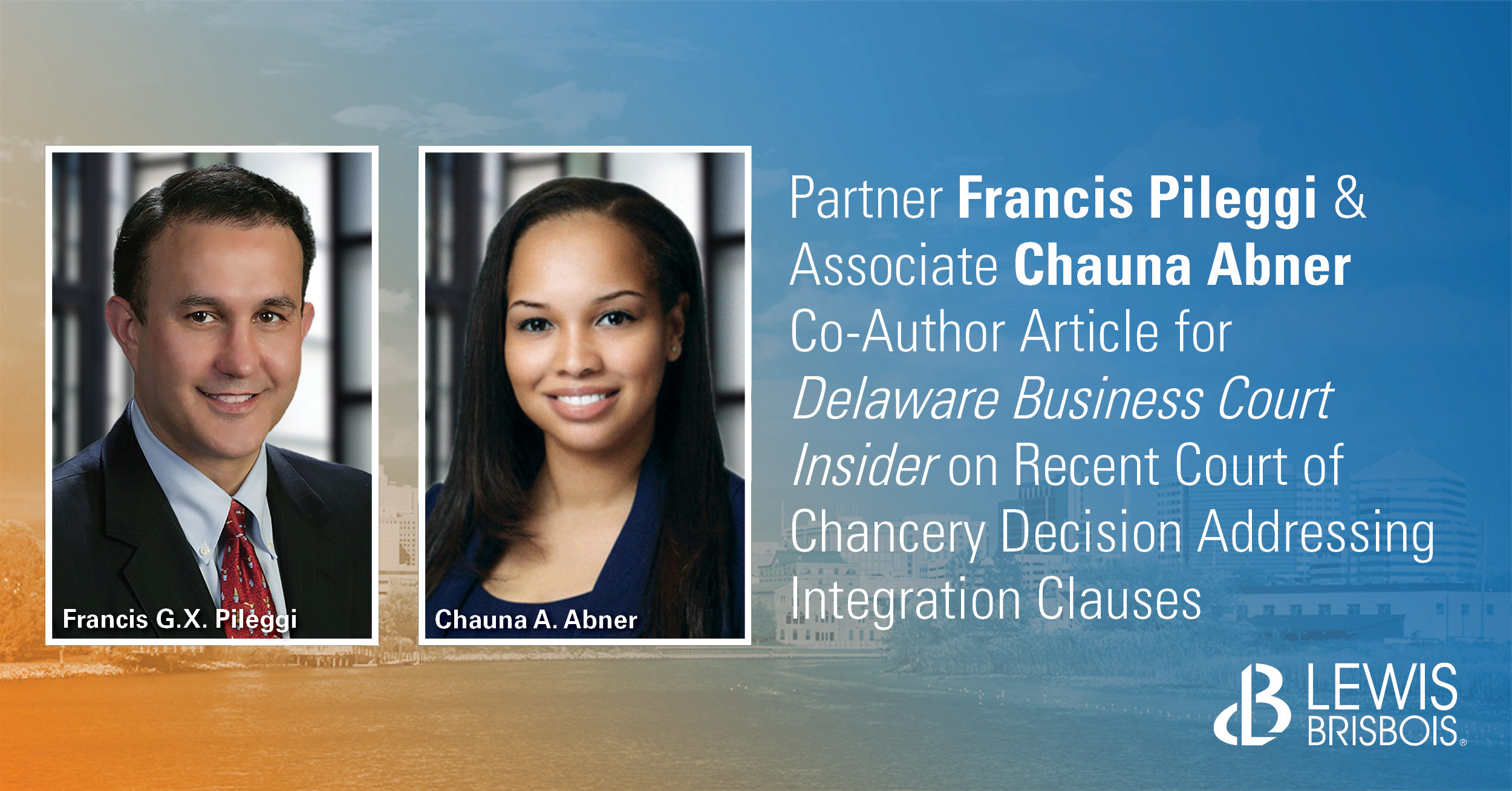 Francis Pileggi Chauna Abner Co Author Article for Delaware Business Francis Pileggi Chauna Abner Co Author Article for Delaware Business