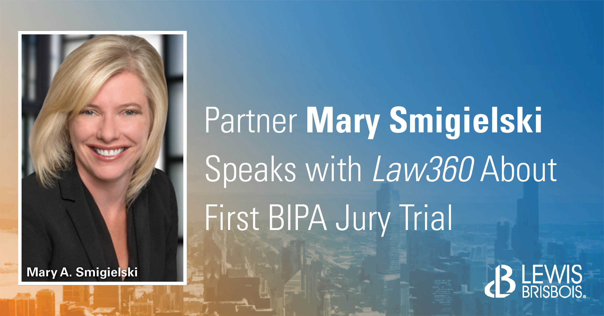 Mary Smigielski Speaks with Law360 About First BIPA Jury Trial - Lewis ...