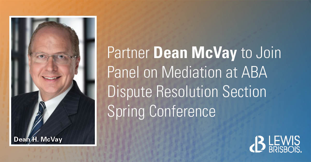 Dean McVay to Join Panel on Mediation at ABA Dispute Resolution Section